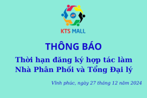 THÔNG BÁO THỜI HẠN ĐĂNG KÝ HỢP TÁC LÀM NPP VÀ TĐL