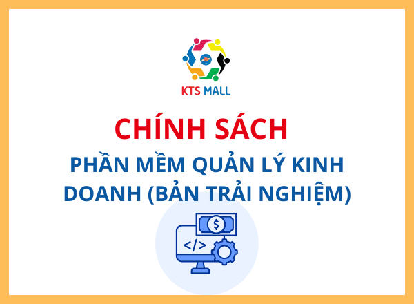 Chính Sách Phần mềm quản lý kinh doanh bản trải nghiệm
