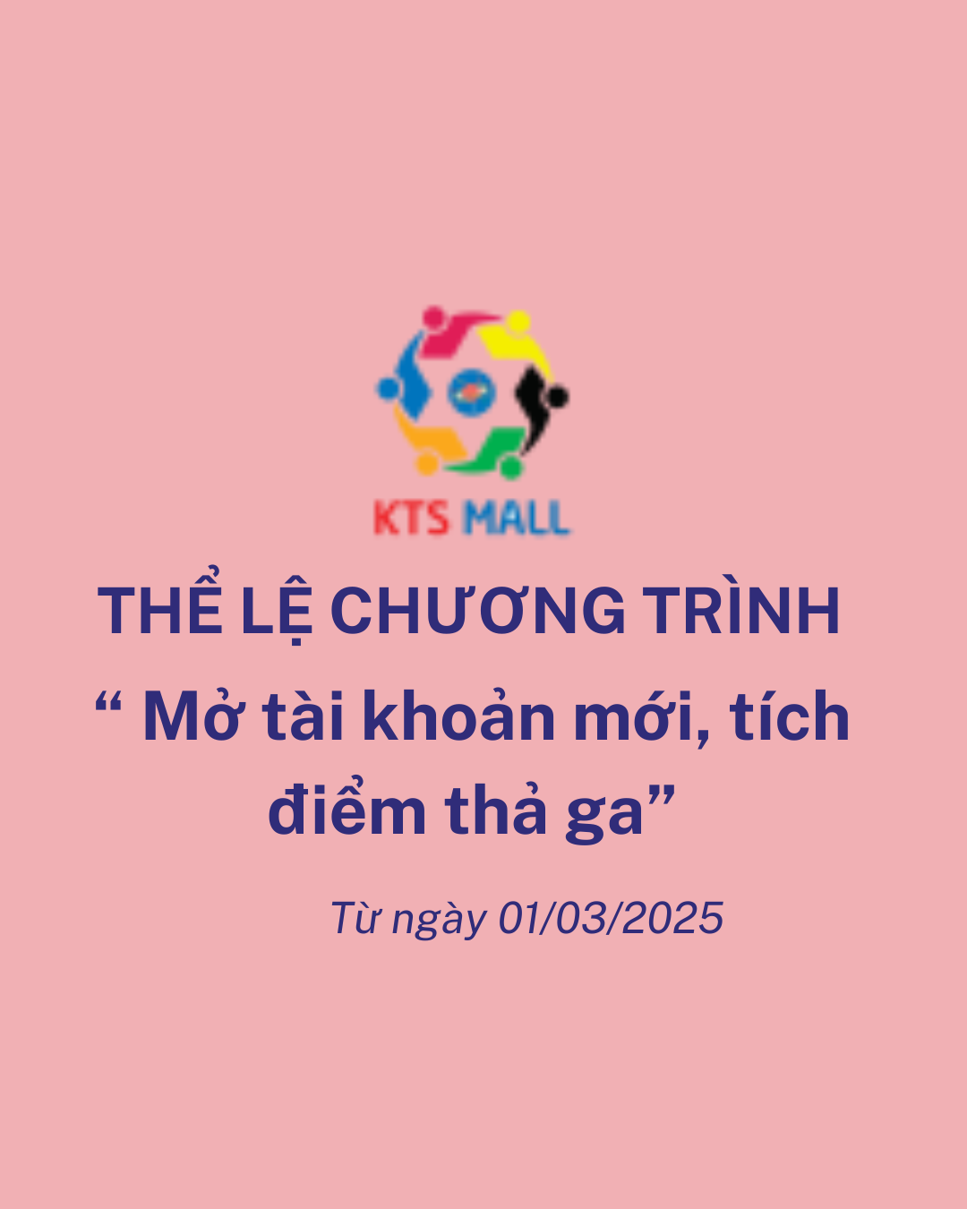 THỂ LỆ CHƯƠNG TRÌNH  “ Mở tài khoản mới, tích điểm thả ga” từ ngày 1/3/2025